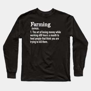 Farming Definition Long Sleeve T-Shirt